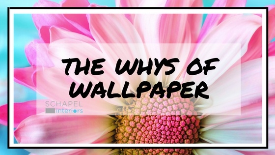 The Whys of Wallpaper